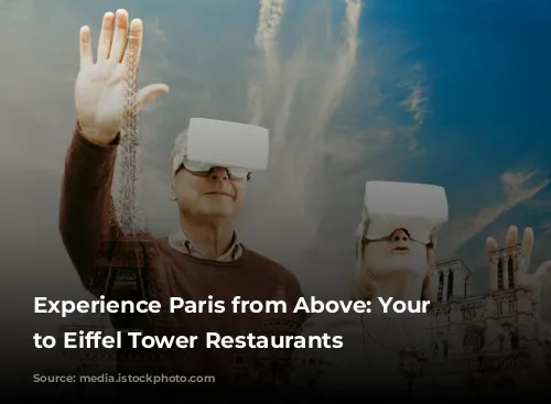 Experience Paris from Above: Your Guide to Eiffel Tower Restaurants