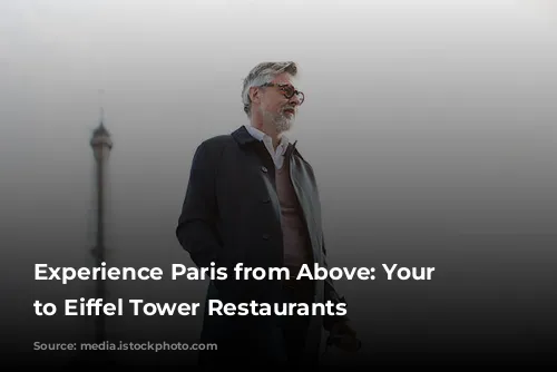 Experience Paris from Above: Your Guide to Eiffel Tower Restaurants