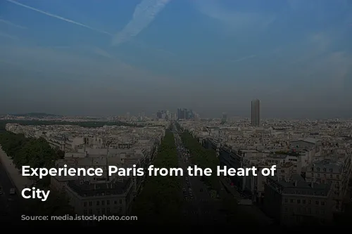 Experience Paris from the Heart of the City