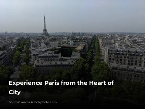 Experience Paris from the Heart of the City