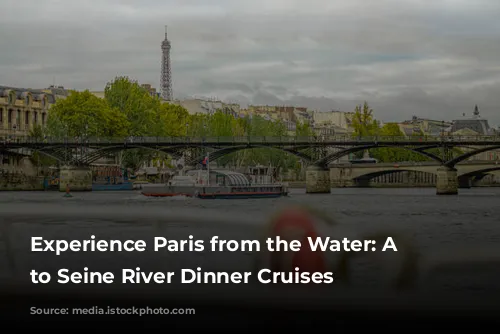 Experience Paris from the Water: A Guide to Seine River Dinner Cruises