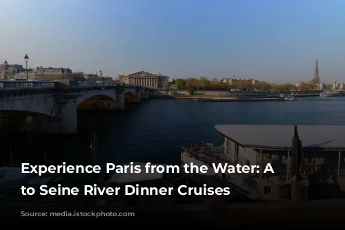 Experience Paris from the Water: A Guide to Seine River Dinner Cruises