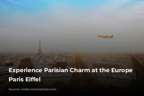 Experience Parisian Charm at the Europe Hotel Paris Eiffel