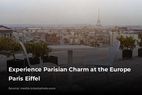 Experience Parisian Charm at the Europe Hotel Paris Eiffel