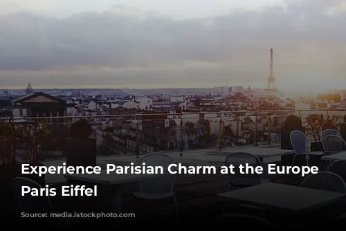 Experience Parisian Charm at the Europe Hotel Paris Eiffel