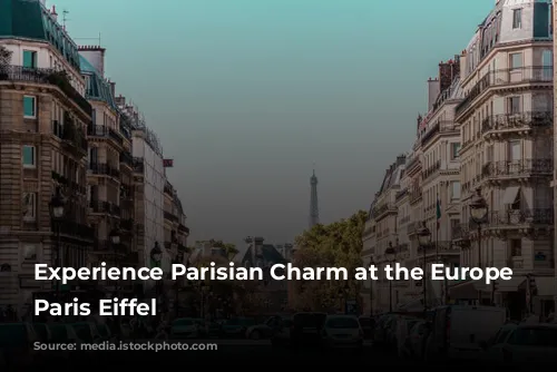 Experience Parisian Charm at the Europe Hotel Paris Eiffel