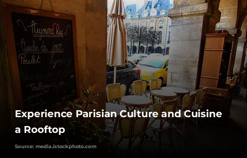 Experience Parisian Culture and Cuisine on a Rooftop