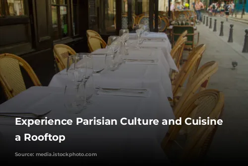 Experience Parisian Culture and Cuisine on a Rooftop