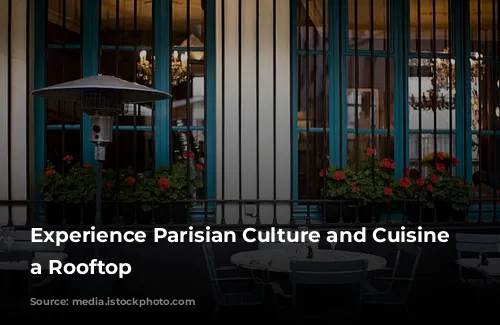 Experience Parisian Culture and Cuisine on a Rooftop