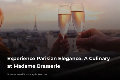 Experience Parisian Elegance: A Culinary Journey at Madame Brasserie