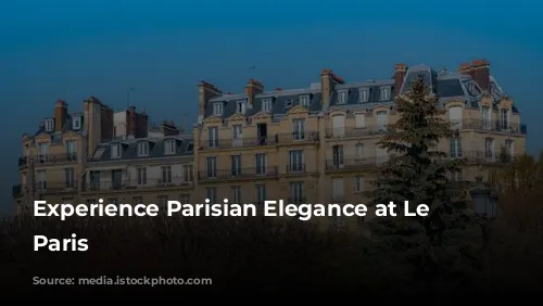 Experience Parisian Elegance at Le Belmont Paris