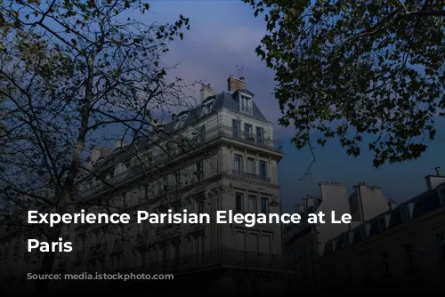 Experience Parisian Elegance at Le Belmont Paris