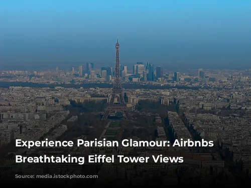 Experience Parisian Glamour: Airbnbs with Breathtaking Eiffel Tower Views