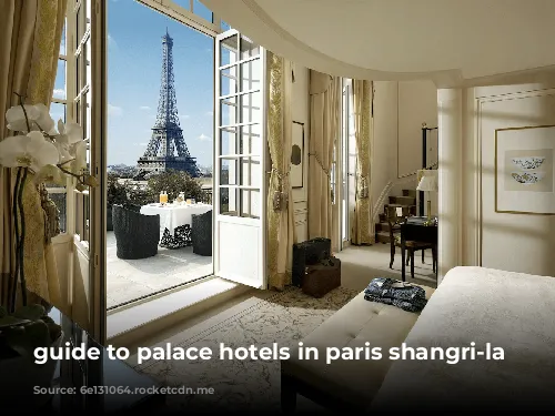 guide to palace hotels in paris shangri-la