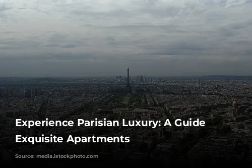 Experience Parisian Luxury: A Guide to Exquisite Apartments