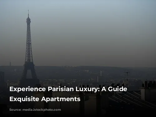 Experience Parisian Luxury: A Guide to Exquisite Apartments