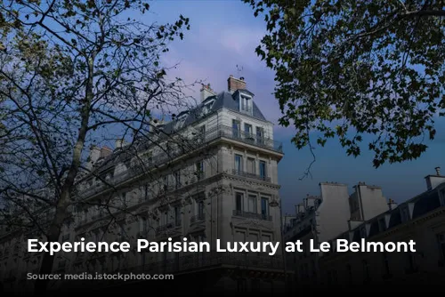 Experience Parisian Luxury at Le Belmont Paris