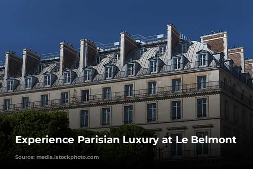 Experience Parisian Luxury at Le Belmont Paris