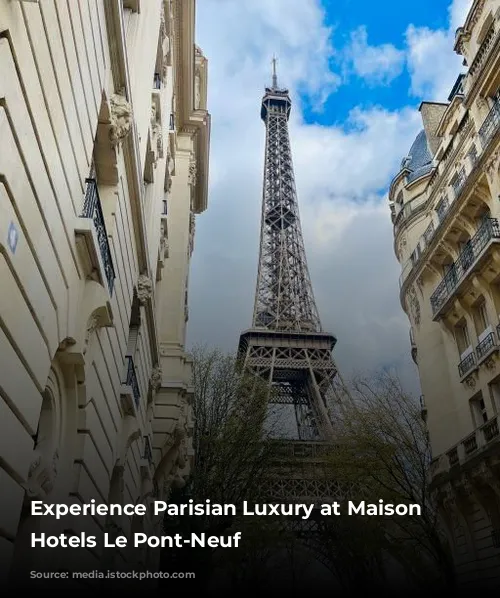 Experience Parisian Luxury at Maison Albar Hotels Le Pont-Neuf