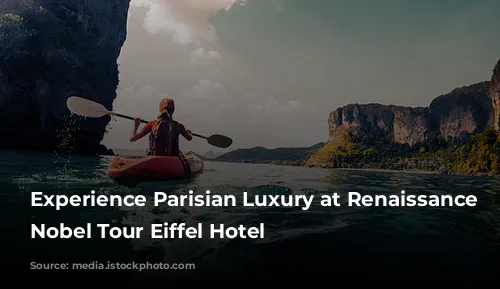 Experience Parisian Luxury at Renaissance Paris Nobel Tour Eiffel Hotel