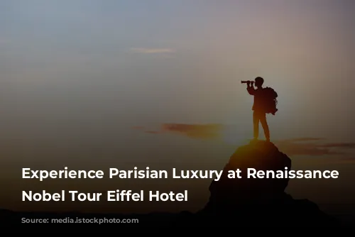 Experience Parisian Luxury at Renaissance Paris Nobel Tour Eiffel Hotel