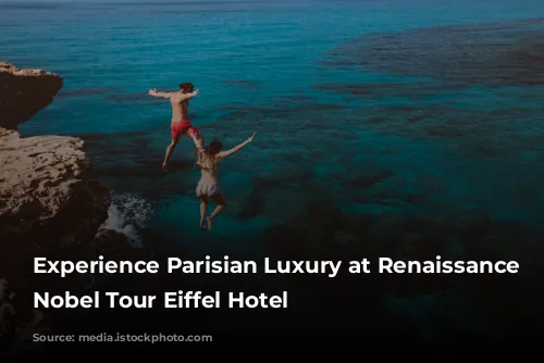 Experience Parisian Luxury at Renaissance Paris Nobel Tour Eiffel Hotel