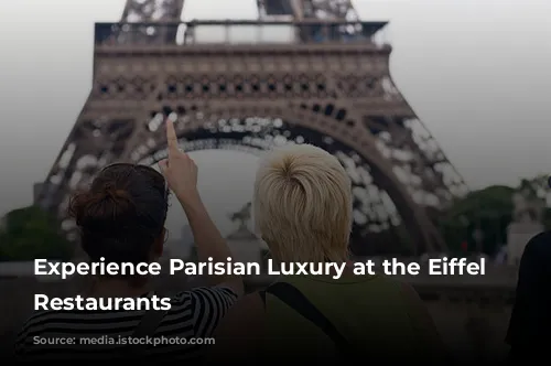 Experience Parisian Luxury at the Eiffel Tower Restaurants