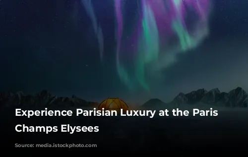 Experience Parisian Luxury at the Paris Marriott Champs Elysees