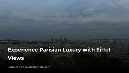 Experience Parisian Luxury with Eiffel Tower Views