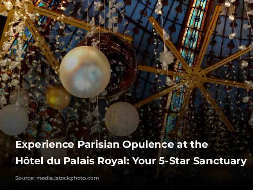 Experience Parisian Opulence at the Grand Hôtel du Palais Royal: Your 5-Star Sanctuary