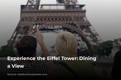 Experience the Eiffel Tower: Dining with a View