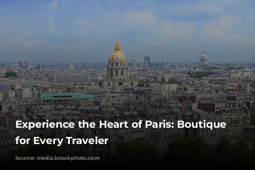 Experience the Heart of Paris: Boutique Hotels for Every Traveler