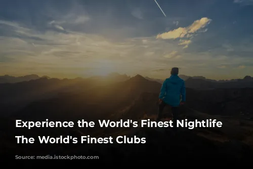 Experience the World's Finest Nightlife with The World's Finest Clubs