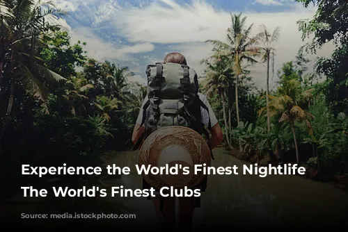 Experience the World's Finest Nightlife with The World's Finest Clubs