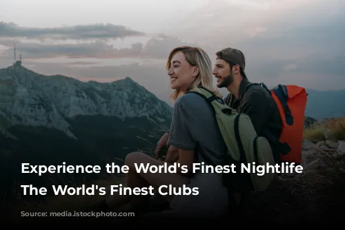 Experience the World's Finest Nightlife with The World's Finest Clubs