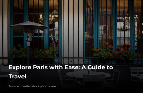 Explore Paris with Ease: A Guide to Accessible Travel