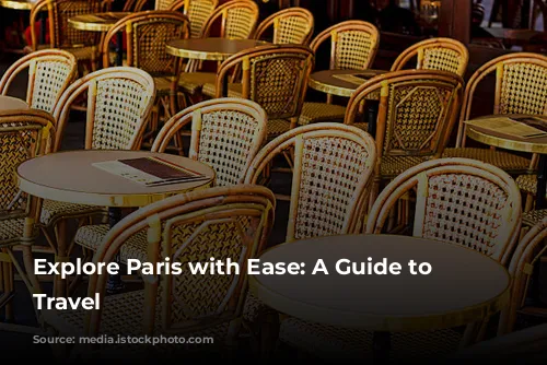 Explore Paris with Ease: A Guide to Accessible Travel