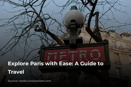 Explore Paris with Ease: A Guide to Accessible Travel