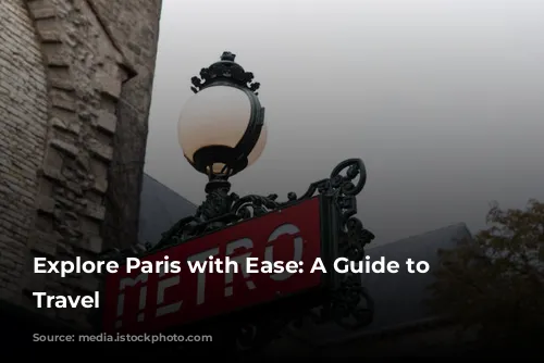 Explore Paris with Ease: A Guide to Accessible Travel