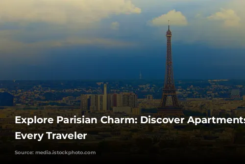 Explore Parisian Charm: Discover Apartments for Every Traveler