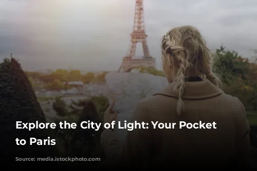 Explore the City of Light: Your Pocket Guide to Paris