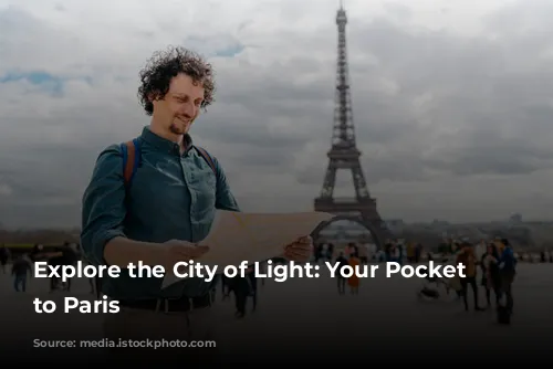 Explore the City of Light: Your Pocket Guide to Paris