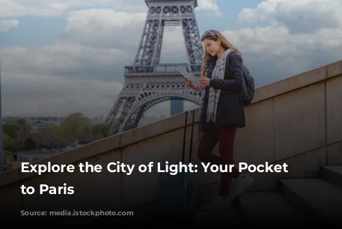 Explore the City of Light: Your Pocket Guide to Paris