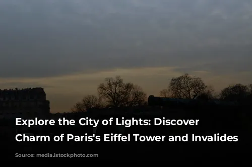 Explore the City of Lights:  Discover the Charm of Paris's Eiffel Tower and Invalides Neighborhood