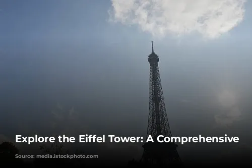 Explore the Eiffel Tower: A Comprehensive Guide