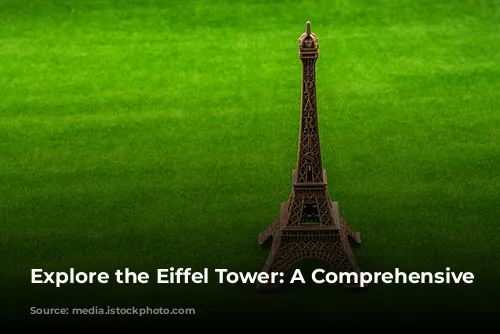 Explore the Eiffel Tower: A Comprehensive Guide