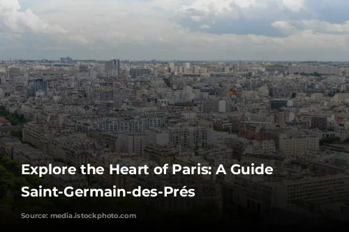 Explore the Heart of Paris: A Guide to Saint-Germain-des-Prés