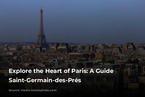 Explore the Heart of Paris: A Guide to Saint-Germain-des-Prés