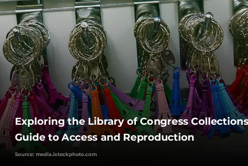 Exploring the Library of Congress Collections: Your Guide to Access and Reproduction