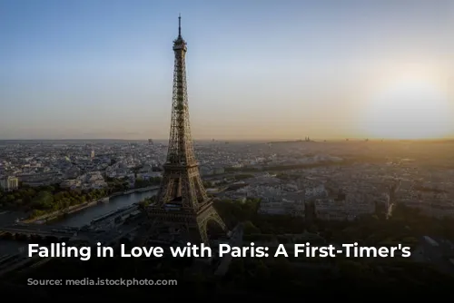 Falling in Love with Paris: A First-Timer's Guide